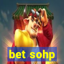 bet sohp